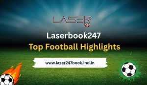Laser247 Football Moments You Can’t Miss