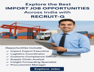 Explore the Best Import Job Opportunities Across India with Recruit-G