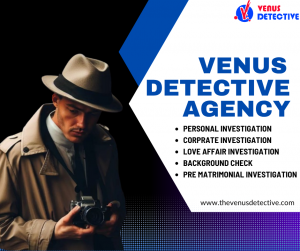Best Private Detective in Bangalore – Venus Detective Agency for Confidential Investigations
