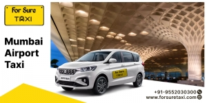 Mumbai Airport Taxi – Seamless Airport Rides with For Sure Taxi