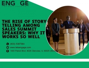 The Rise of Story telling Among Sales Summit Speakers: Why It Works So Well 