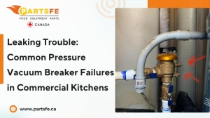 Leaking Trouble: Common Pressure Vacuum Breaker Failures in Commercial Kitchens