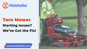 How to Fix a Toro Mower That Won’t Start In Minutes!