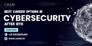Top 10 Best Career Options After 12th in Cybersecurity
