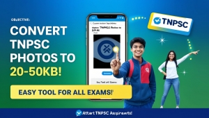 TNPSC Photo Optimizer: Convert Photos to 20KB-50KB JPG Easily for TNPSC Exams