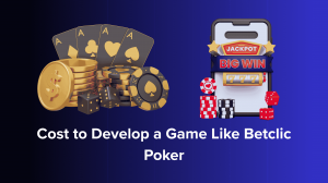 Cost to Develop a Game Like Betclic Poker
