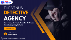 Uncover the Truth with the Top Private Detective Agency in Pune
