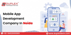 Mobile App Development Company in Noida – Powering Digital Growth with Duplex Technologies Services