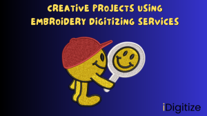 Creative Projects Using Embroidery Digitizing Services