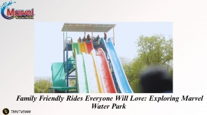 Family Friendly Rides Everyone Will Love: Exploring Marvel Water Park 