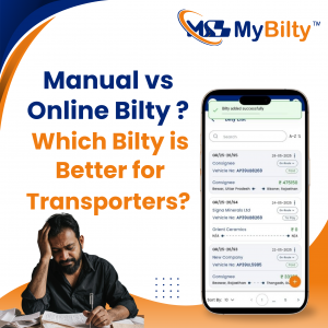 Manual vs Online Bilty: Which Bilty is Better for Transporters?