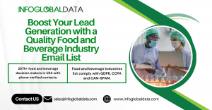 Boost Your Lead Generation with a Quality Food and Beverage Industry Email List