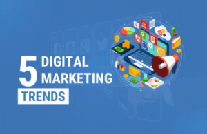 5 Digital Marketing Trends For 2021