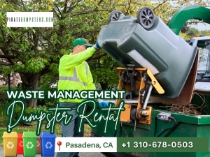 Quick Dumpster Rental Pasadena CA – For All Your Waste Removal Needs