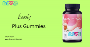 Discover LIVS Beauty Plus Gummies: The Secret to Healthy Hair, Skin, and Nails