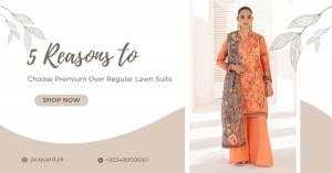 5 Reasons to Choose Premium Over Regular Lawn Suits