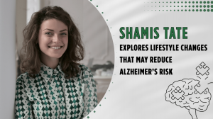 Shamis Tate Explores Lifestyle Changes That May Reduce Alzheimer’s Risk