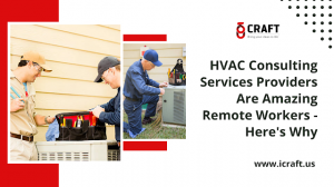 HVAC Consulting Services Providers Are Amazing Remote Workers - Here's Why