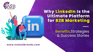 LinkedInIs the Ultimate Platform for B2B Marketing