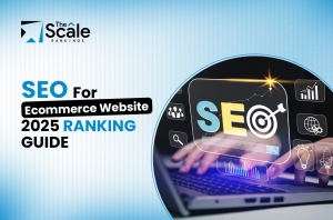 Mastering SEO For Ecommerce Website: A Beginner’s Roadmap To Higher Rankings
