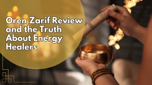 Oren Zarif Review and the Truth About Energy Healers