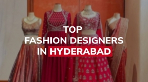 Top 10 Fashion Designers in Hyderabad You Should Know About