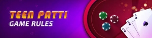 Teen Patti Online Game Rules and Winning Strategies