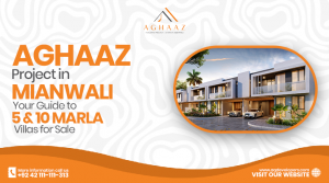 Aghaaz Project in Mianwali Your Guide to 5 & 10 Marlas Villas for Sale
