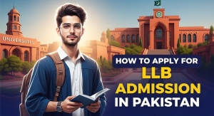 How to Apply for LLB Admission in Pakistan
