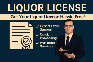 A Complete Guide to Liquor License Registration in India
