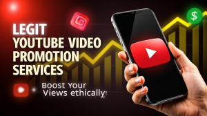 legit YouTube promotion services Boost your views ethically