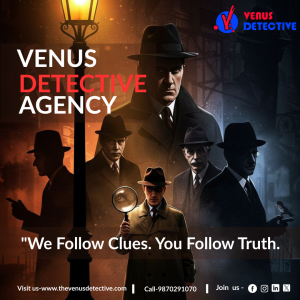 Hire the Best Private Detective in Noida – Trusted Investigation Services by Venus Detective Agency
