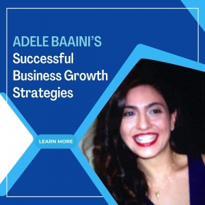 The Secret Behind Adele Baaini’s Successful Business Growth Strategies