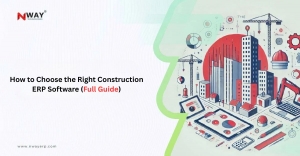 How to Choose the Right Construction ERP Software (Full Guide)