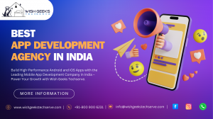 Top App Development Agency in Noida: Tailored Solutions for iOS, Android, and Cross-Platform Applications—Wish Geeks Techserve