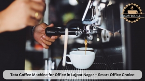 Tata Coffee Machine for Office in Lajpat Nagar – A Smart Office Choice