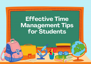 Effective Time Management Tips for Students