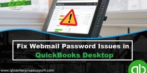 A Complete Guide to Fix Webmail Password Issues in QuickBooks Desktop
