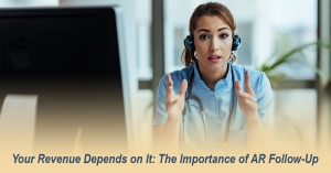Why AR Follow Up is Critical for a Healthy Revenue Cycle in Healthcare