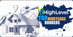 GoHighLevel For Mortgage: Streamlining Your Mortgage Business