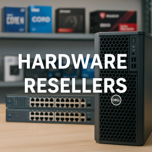 Why Hardware Resellers Are Still the Backbone of Smart IT Decisions in 2025