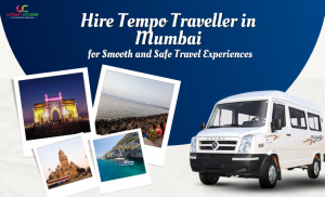 Hire Tempo Traveller in Mumbai for Smooth and Safe Travel Experiences