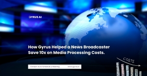 How Gyrus Helped a News Broadcaster Save 10x on Media Processing Costs?