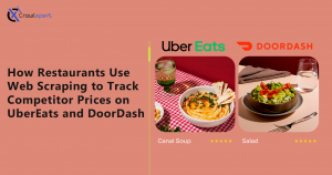 How Restaurants Use Web Scraping to Track Competitor Prices on UberEats and DoorDash