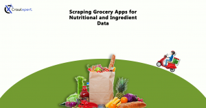 Scraping Grocery Apps for Nutritional and Ingredient 