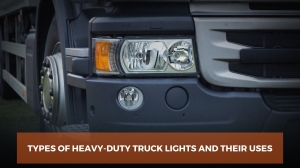 Types of Heavy-Duty Truck Lights and Their Uses