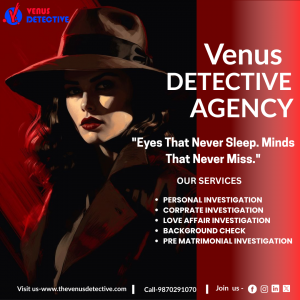 Trusted Private Detective in Bangalore – Venus Detective Agency