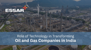 Role of Technology in Transforming Oil and Gas Companies in India