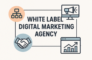 White Label Digital Marketing Agency: The Smart Way to Scale Your Business