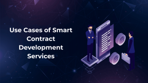 Top Use Cases of Smart Contract Development Services in 2025